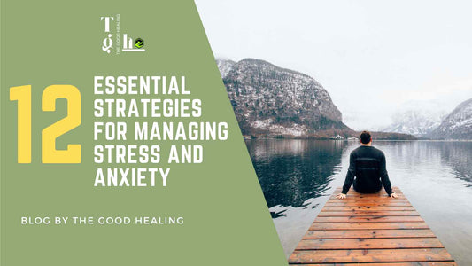 Mind Matters: Essential Strategies for Managing Stress and Anxiety