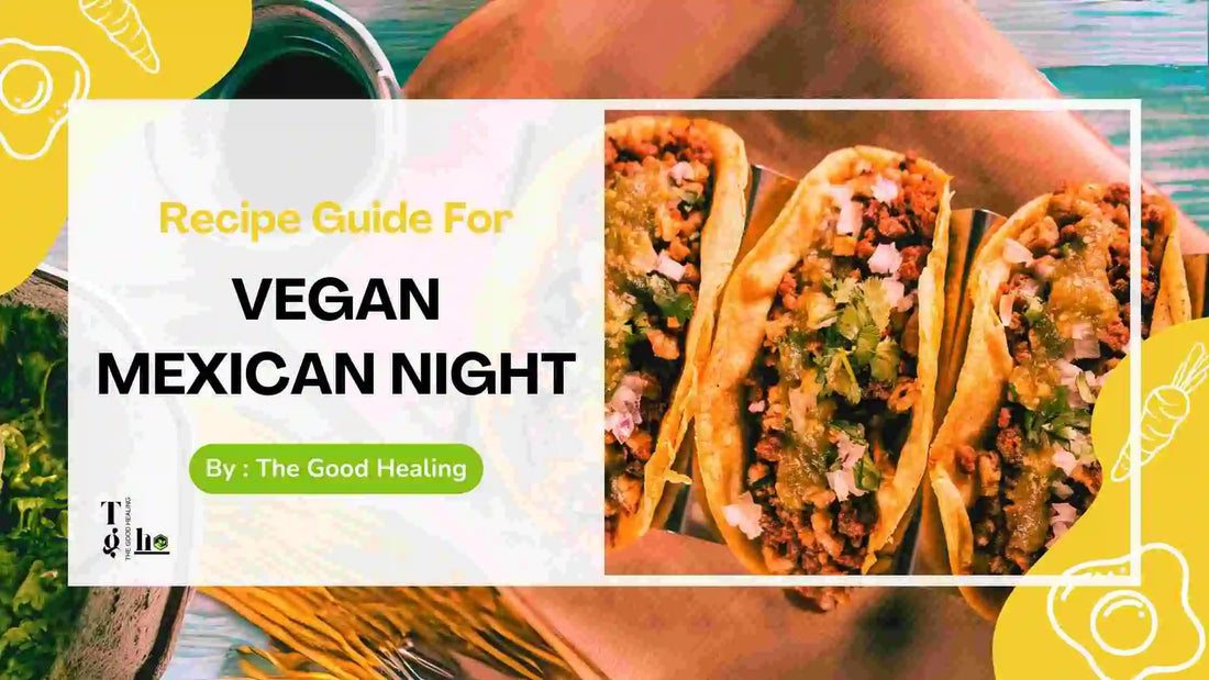 Vegan Mexican Night!