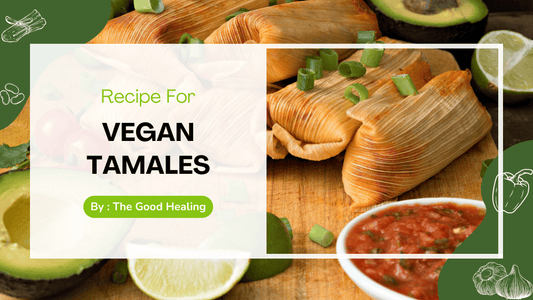 Vegan Tamales: A Flavor-Packed Plant-Based Twist!